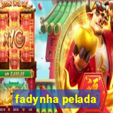 fadynha pelada